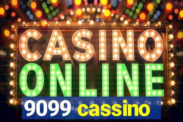 9099 cassino